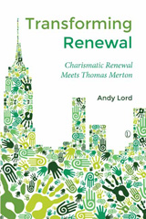 E-book, Transforming Renewal : Charismatic Renewal Meets Thomas Merton, The Lutterworth Press