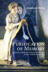 E-book, Purification of Memory : A Study of Modern Orthodox Theologians from a Catholic Perspective, The Lutterworth Press