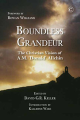 eBook, Boundless Grandeur : The Christian Vision of A.M. 'Donald' Allchin, The Lutterworth Press