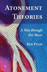 E-book, Atonement Theories : A Way through the Maze, The Lutterworth Press