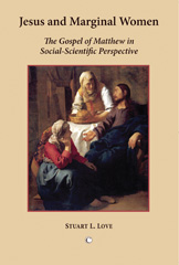 E-book, Jesus and Marginal Women : The Gospel of Matthew in Social-Scientific Perspective, The Lutterworth Press