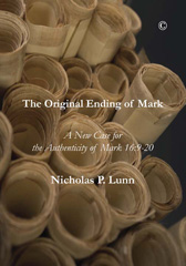 E-book, The Original Ending of Mark : A New Case for the Authenticity of Mark 16:9-20, The Lutterworth Press