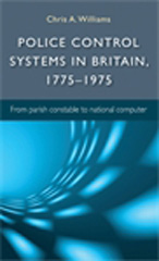 E-book, Police control systems in Britain, 1775-1975 : From parish constable to national computer, Manchester University Press