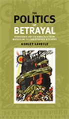 E-book, Politics of betrayal : Renegades and ex-radicals from Mussolini to Christopher Hitchens, Lavelle, Ashley, Manchester University Press