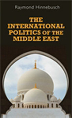 E-book, International politics of the Middle East : Second edition, Manchester University Press