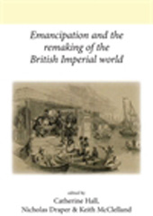 E-book, Emancipation and the remaking of the British Imperial world, Manchester University Press