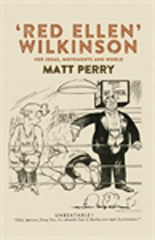 E-book, "Red Ellen" Wilkinson : Her ideas, movements and world, Perry, Matt, Manchester University Press