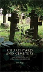 eBook, Churchyard and cemetery : Tradition and modernity in rural North Yorkshire, Rugg, Julie, Manchester University Press