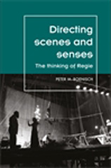 E-book, Directing scenes and senses : The thinking of Regie, Boenisch, Peter, Manchester University Press