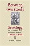 E-book, Between two stools : Scatology and its representations in English literature, Chaucer to Swift, Manchester University Press