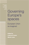 E-book, Governing Europe's spaces : European Union re-imagined, Manchester University Press