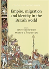 E-book, Empire, migration and identity in the British World, Manchester University Press