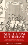 E-book, Enlightening enthusiasm : Prophecy and religious experience in early eighteenth-century England, Manchester University Press