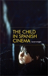 eBook, The child in Spanish cinema, Manchester University Press