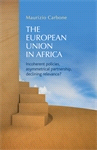E-book, The European Union in Africa : Incoherent policies, asymmetrical partnership, declining relevance?, Manchester University Press