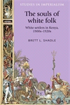 E-book, The souls of white folk : White settlers in Kenya, 1900s-1920s, Manchester University Press