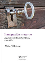 E-book, Inmigración y retorno : españoles en la Ciudad de México, 1900-1936, Gil Lázaro, Alicia, Marcial Pons Ediciones Jurídicas y Sociales
