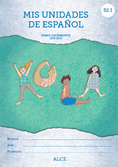 E-book, Mis unidades de español : primer cuatrimestre 2015-2016 : B2.1 : ALCE, Ministerio de Educación, Cultura y Deporte