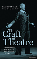 eBook, The Craft of Theatre : Seminars and Discussions in Brechtian Theatre, Schall, Ekkehard, Methuen Drama