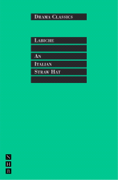 E-book, An Italian Straw Hat : Full Text and Introduction (NHB Drama Classics), Nick Hern Books