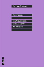 E-book, Six Characters in Search of an Author : Full Text and Introduction (NHB Drama Classics), Nick Hern Books
