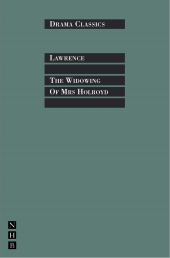 eBook, The Widowing of Mrs Holroyd : Full Text and Introduction (NHB Drama Classics), Nick Hern Books
