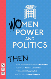 E-book, Women, Power and Politics: Then : Four plays, Nick Hern Books