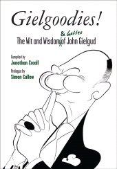E-book, Gielgoodies! : The Wit and Wisdom (& Gaffes) of John Gielgud, Oberon Books
