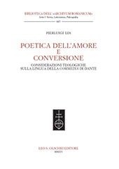E-book, Poetica dell'amore e conversione : considerazioni teologiche sulla lingua della Commedia di Dante, Leo S. Olschki