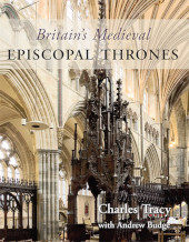 E-book, Britain's Medieval Episcopal Thrones, Oxbow Books