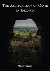 E-book, The Archaeology of Caves in Ireland, Oxbow Books