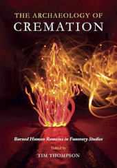 E-book, The Archaeology of Cremation : Burned Human Remains in Funerary Studies, Oxbow Books