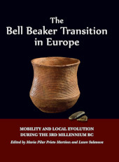 E-book, The Bell Beaker Transition in Europe : Mobility and local evolution during the 3rd millennium BC, Oxbow Books