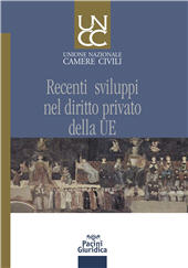E-book, Recenti sviluppi nel diritto privato della UE : atti del convegno di Roma, 6 maggio 2016, Pacini