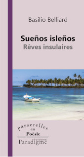 E-book, Suenos islenos : Rêves insulaires, Belliard, Basilio, Éditions Paradigme