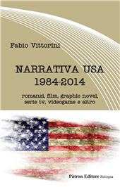 E-book, Narrativa USA : 1984-2014 : romanzi, film, graphic novel, serie tv, videogame e altro, Pàtron