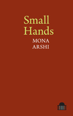 eBook, Small Hands, Arshi, Mona, Pavilion Poetry