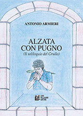 E-book, Alzata con pugno : (Il soliloquio del Grullo), L. Pellegrini