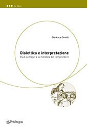 E-book, Dialettica e interpretazione : studi su Hegel e la metodica del comprendere, Pendragon