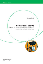 eBook, Nemico della società : la figura del delinquente nella cultura letteraria e scientifica dell'Italia postunitaria, Pendragon