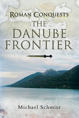 E-book, The Danube Frontier, Schmitz, Michael, Pen and Sword