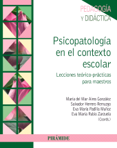 E-book, Psicopatología en el contexto escolar : Lecciones teórico-prácticas para maestros, Ediciones Pirámide