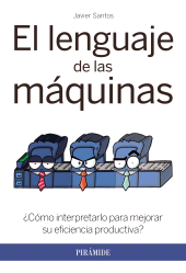 E-book, El lenguaje de las máquinas : Cómo interpretarlo para mejorar su eficiencia productiva?, Ediciones Pirámide