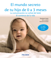 eBook, El mundo secreto de tu hijo de 0 a 3 meses : La comunicación no verbal del bebé, Ediciones Pirámide