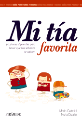 eBook, Mi tía favorita : 50 planes diferentes para hacer que tus sobrinos te adoren, Ediciones Pirámide