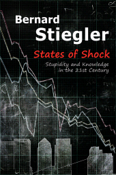 E-book, States of Shock : Stupidity and Knowledge in the 21st Century, Polity Press