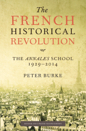 E-book, The French Historical Revolution : The Annales School 1929 - 2014, Polity Press