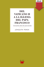 eBook, Del Vaticano II a la Iglesia del Papa Francisco, PPC Editorial