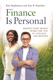 E-book, Finance Is Personal : Making Your Money Work for You in College and Beyond, Praeger Publisher
