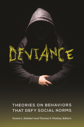 eBook, Deviance : Theories on Behaviors That Defy Social Norms, Praeger Publisher